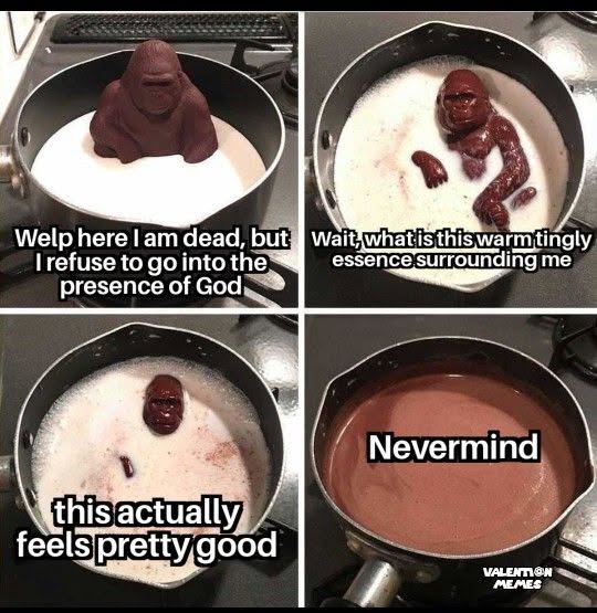 Four-panel meme showing a chocolate figure refusing God’s presence, then relaxing in warm milk before completely melting into it, joking that divine love ultimately dissolves resistance.